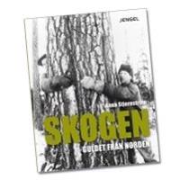 Skogen : guldet från norden