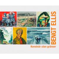 Bengt Ellis : konstnär utan gränser
