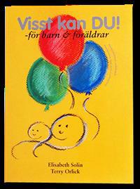 Visst kan du! : för barn och föräldrar : en bok om hur barn och föräldrar kan hantera stress och stärka sin självkänsla