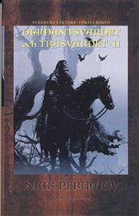 Diamantsvärdet och träsvärdet. D. 2