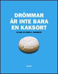 Drömmar är inte bara en kaksort