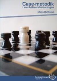 Case-metodik i samhällsundervisningen