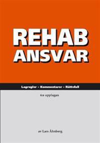 Rehabansvar : lagregler, kommentarer, rättsfall