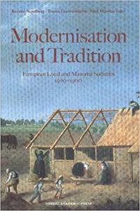 Modernisation and Tradition: European Local and Manorial Societies 1500-1900