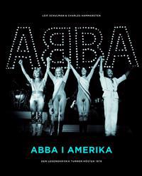ABBA i Amerika : den legendariska turnén hösten 1979