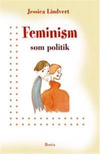 Feminism som politik : Sverige och Australien 1960-1990