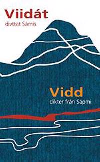 Viidát : divttat Sámis = Vidd : dikter från Sápmi