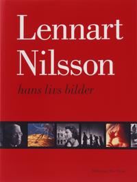 Lennart Nilsson - hans livs bilder