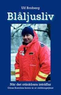 Blåljusliv : När det otänkbara inträffar
