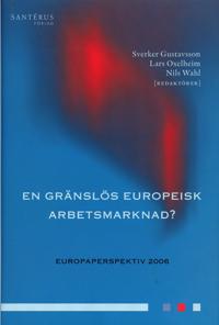En gränslös europeisk arbetsmarknad? Europaperspektiv 2006