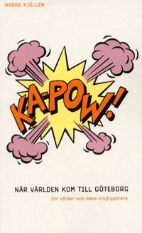 När världen kom till Göteborg-om våldet och dess möjliggörare