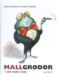 Mallgrodor och andra citat