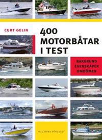 400 motorbåtar i test : bakgrund, egenskaper, omdömen