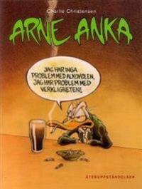 Arne Anka : återuppståndelsen