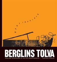 Berglins tolva : samlade teckningar av Jan och Maria Berglin