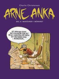 Arne Anka : manövrer i mörkret