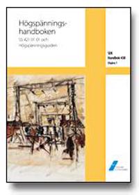 SEK Handbok 438 - Högspänningshandboken - SS 421 01 01 och Högspänningsguiden