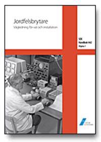 SEK Handbok 442 - Jordfelsbrytare - Vägledning för val och installation