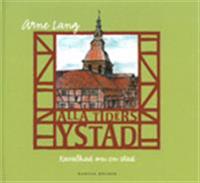 Alla tiders Ystad : kavalkad om en stad