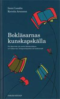Bokläsarnas kunskapskälla : för läsecirklar och andra litteraturälskare om