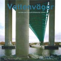 Vattenvägar : en bok om livet på Göteborgs vatten
