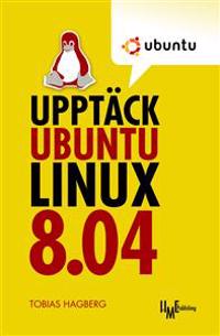 Upptäck Ubuntu Linux 8.04