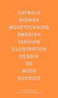 Catwalk - Swedish Fashion Illustration