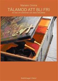 Tålamod att bli fri : en bok om drömmen och dess betydelse