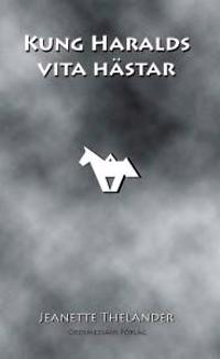 Kung Haralds vita hästar