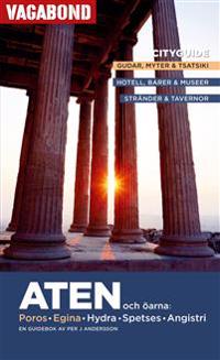 Aten och öarna : Poros, Egina, Hydra, Spetses, Angistri : en guidebok