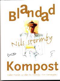 Blandad kompost : vilket himla liv eller en Stormby i ett vattenglas!