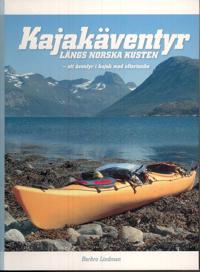 Kajakäventyr längs norska kusten : ett äventyr i kajak med eftertanke