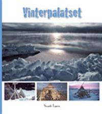 Vinterpalatset : nybyggarliv på 80 grader Nord