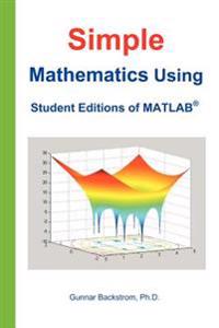 Simple Mathematics Using Student Editions of MATLAB