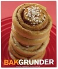 Bakgrunder : för dig som vill baka bröd och kakor