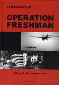 Operation Freshman - Jakten på Hitlers tunga vatten