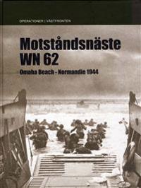 Motståndsnäste WN 62 : Omaha Beach Normandie 1944