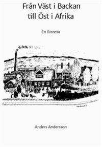 Från Väst i Backan till Öst i Afrika - en livsresa