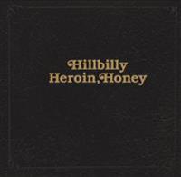 Hillbilly Heroin, Honey