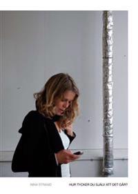 Hur tycker du själv att det går?