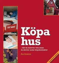 Köpa hus : allt du behöver veta innan du skriver under köpekontraktet