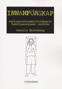 Innanförskap : autismspektrumtillståndets funktionshinder inifrån