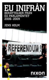 EU inifrån : berättelser från EU-parlamentet 2006-2009