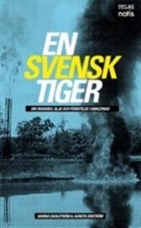 En svensk tiger : om skanska, olja och förintelse i Amazonas