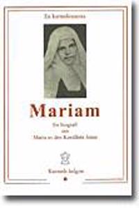 Mariam : en biografi om Maria av den Korsfäste Jesus