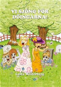 Vi sjöng för döingarna!