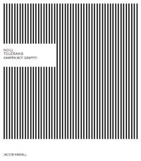 Noll tolerans : Kampen mot graffiti