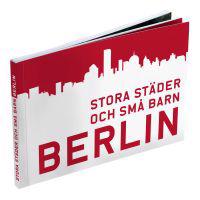 Stora städer och små barn: Berlin