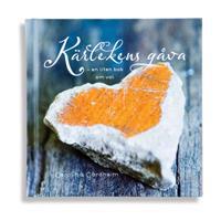 Kärlekens gåva : en liten bok om val