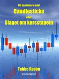 Bli en vinnare med Candlesticks / Slaget om kursstapeln - Aktier, Teknisk analys, Candlestick